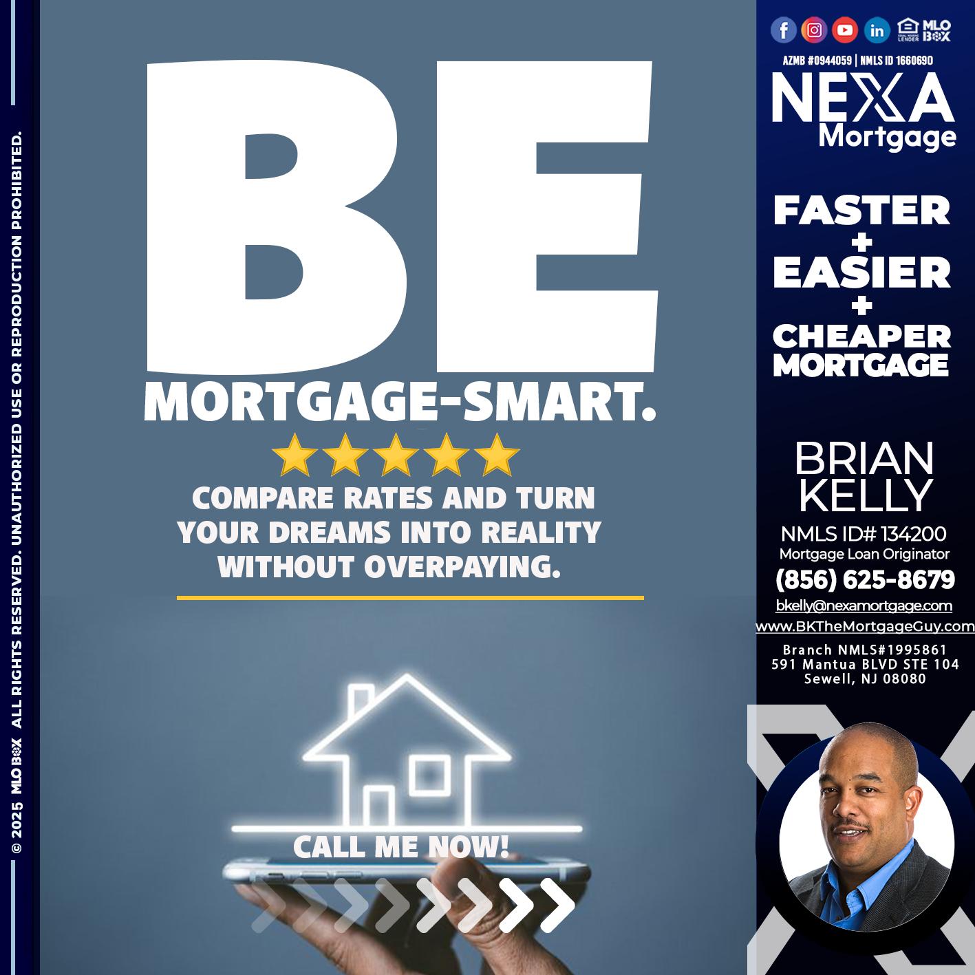 BE MORTGAGE-SMART - Brian S. Kelly -Loan Officer