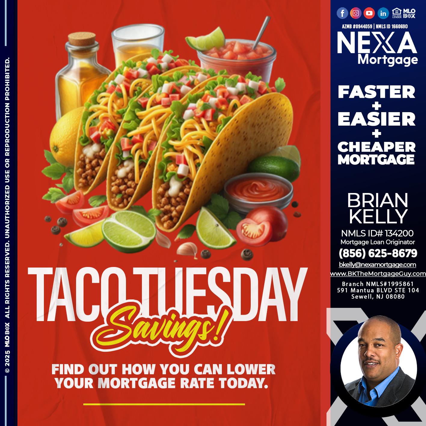 TACO TUESDAY - Brian S. Kelly -Loan Officer