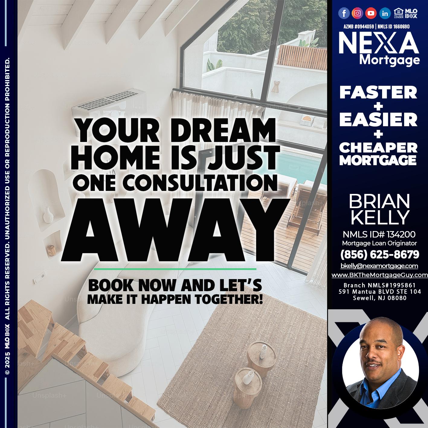 YOUR DREAM HOME - Brian S. Kelly -Loan Officer