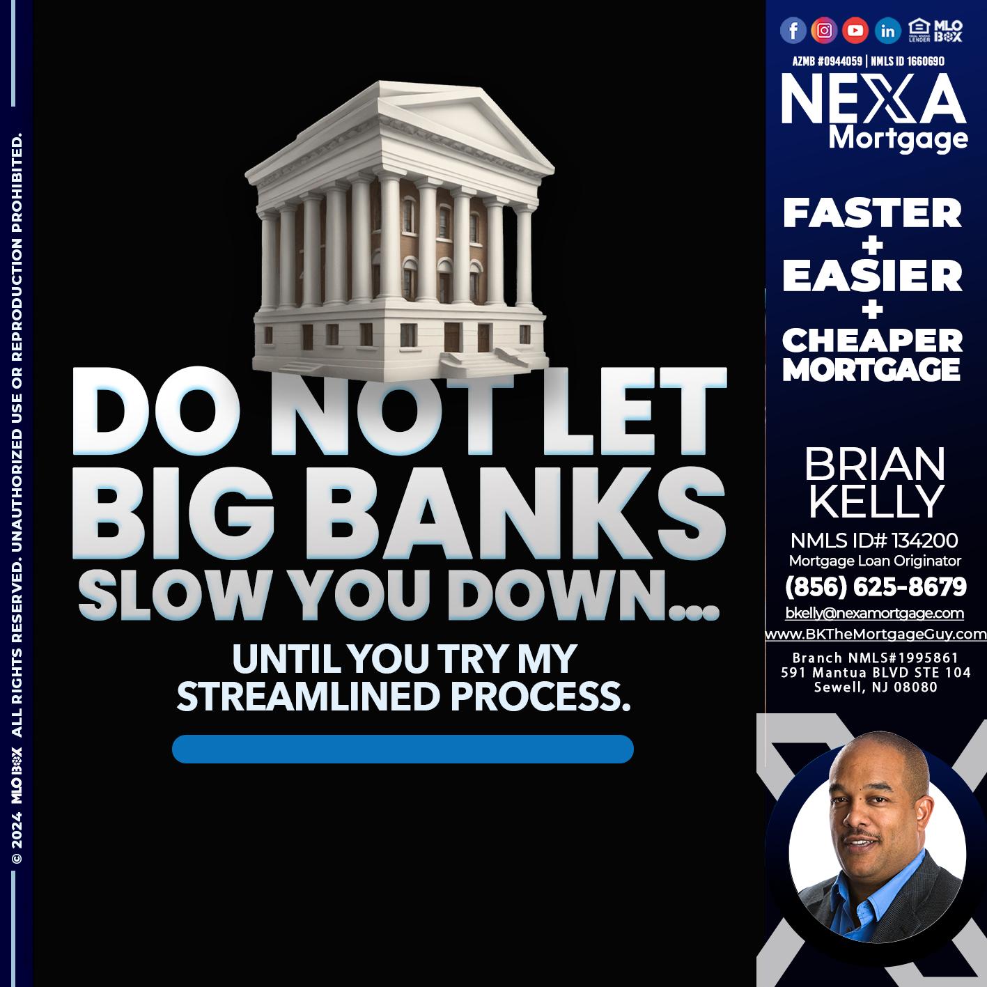 do not let - Brian S. Kelly -Loan Officer