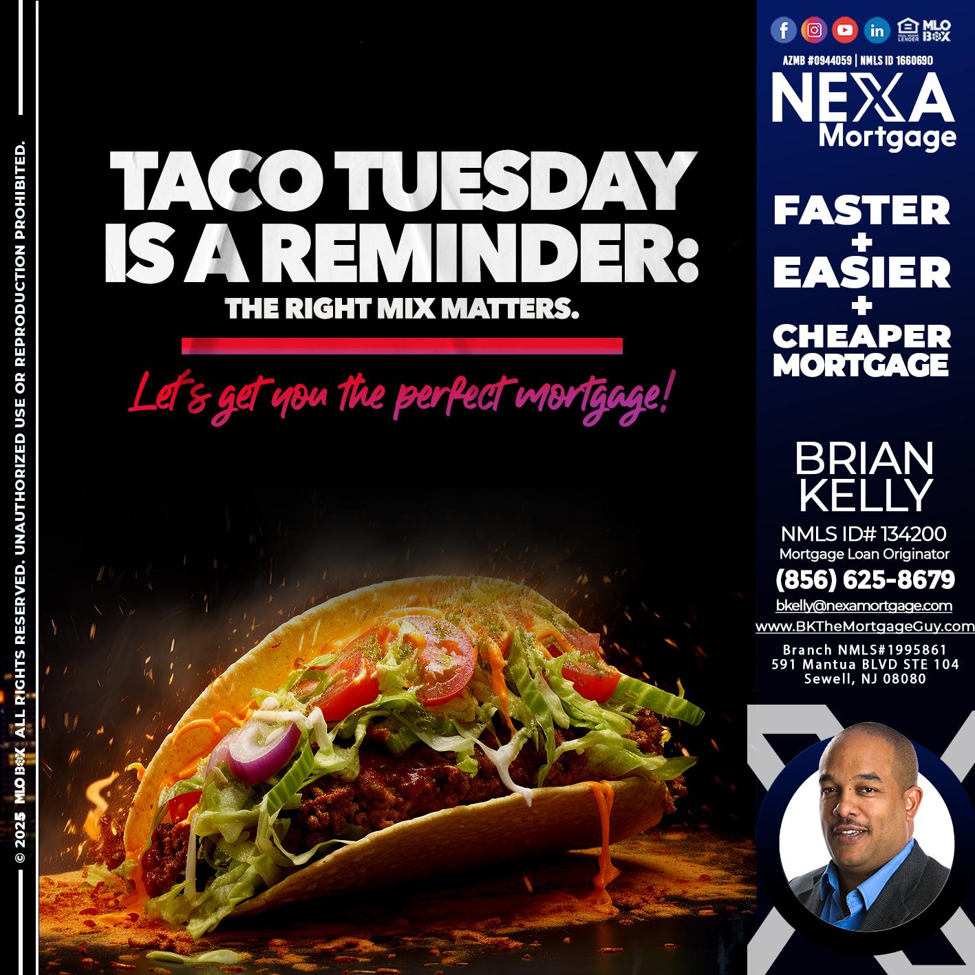 TACO TUESDAY - Brian S. Kelly -Loan Officer