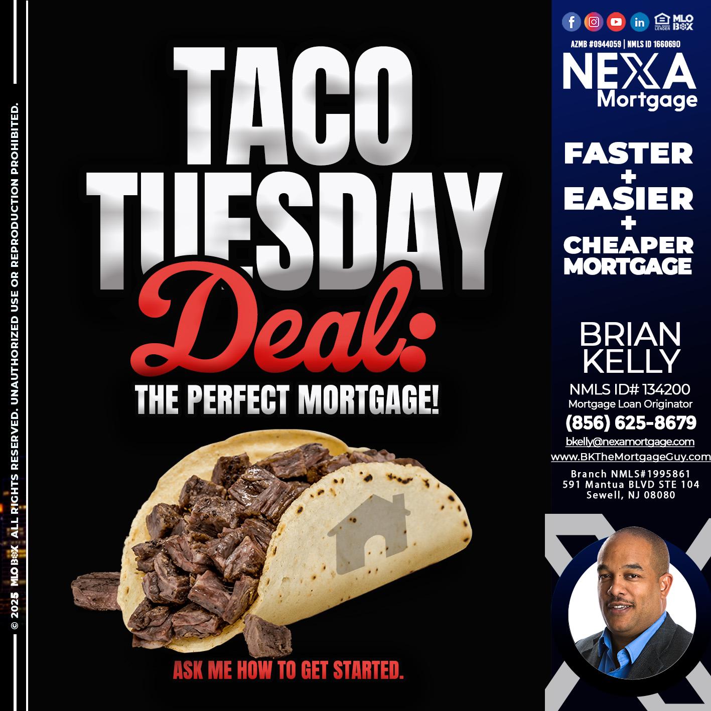 TACO TUESDAY DEAL - Brian S. Kelly -Loan Officer