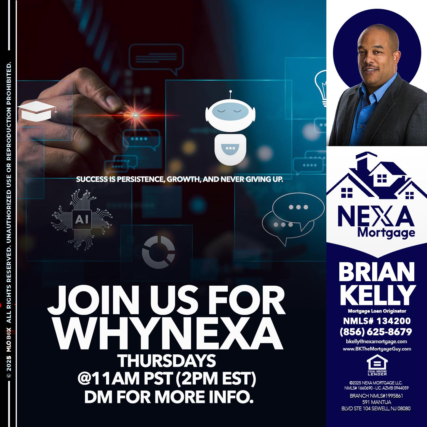 JOIN US FOR WHY NEXA - Brian S. Kelly -Loan Officer