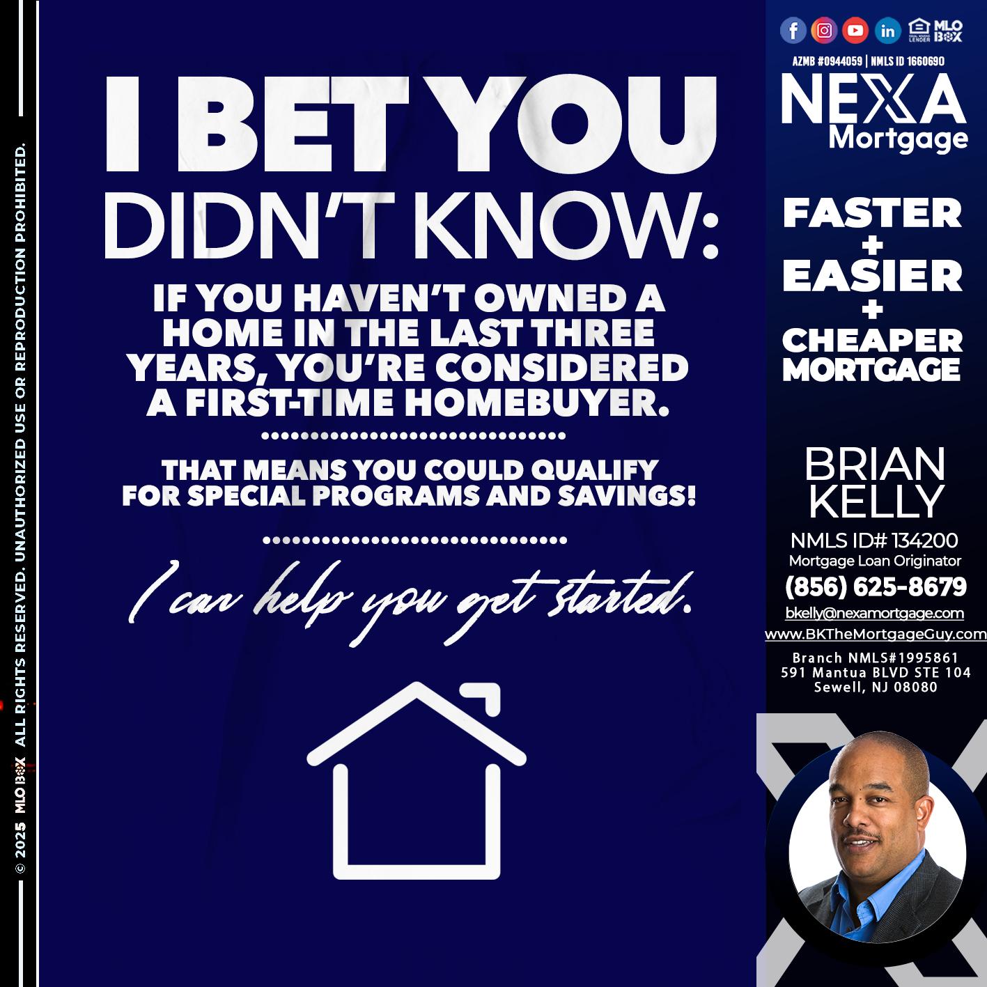 I BET YOU KNOW - Brian S. Kelly -Loan Officer
