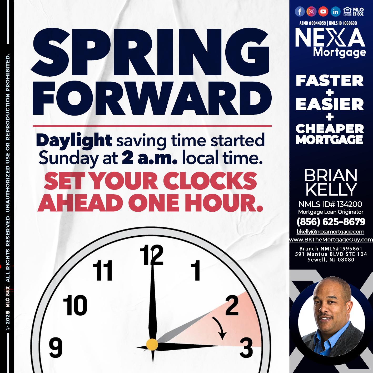 SPRING FORWARD - Brian S. Kelly -Loan Officer