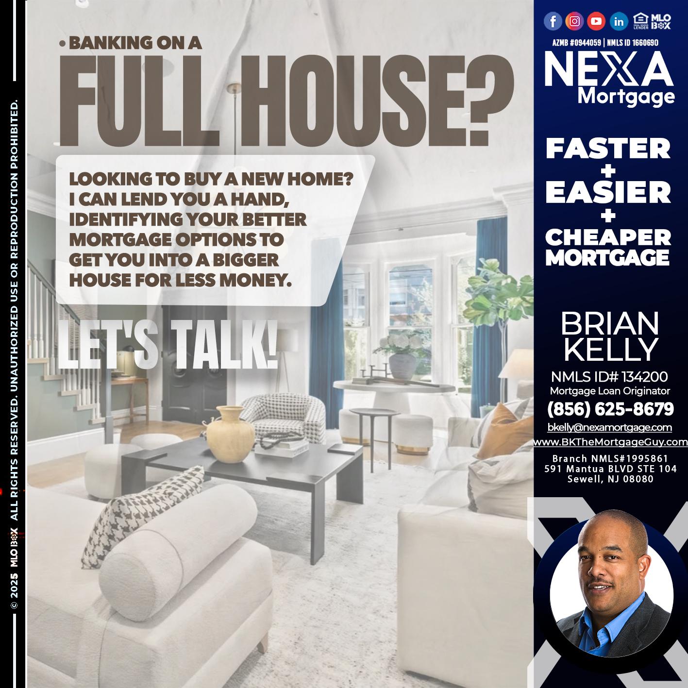 FULL HOUSE - Brian S. Kelly -Loan Officer
