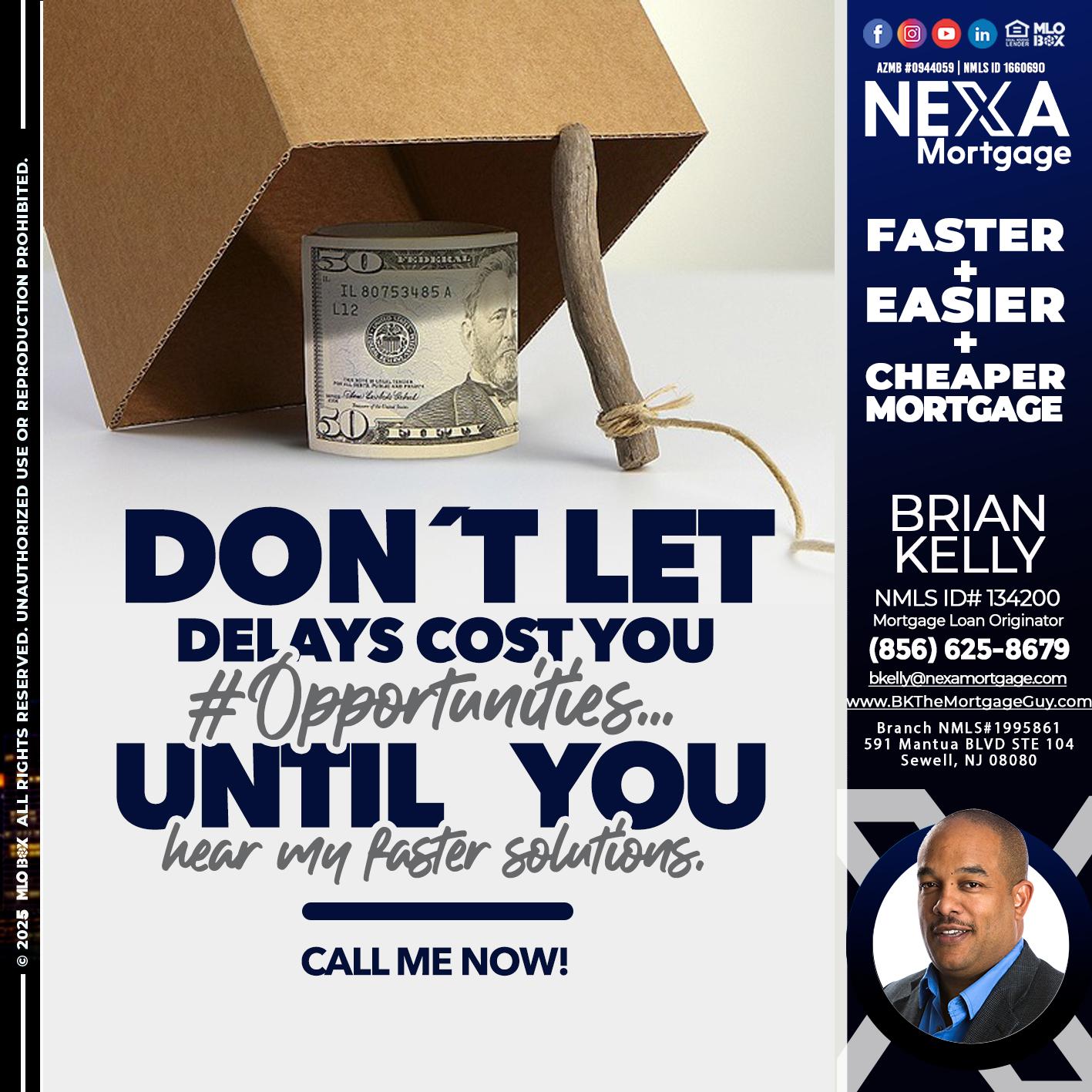 DON´T LET - Brian S. Kelly -Loan Officer