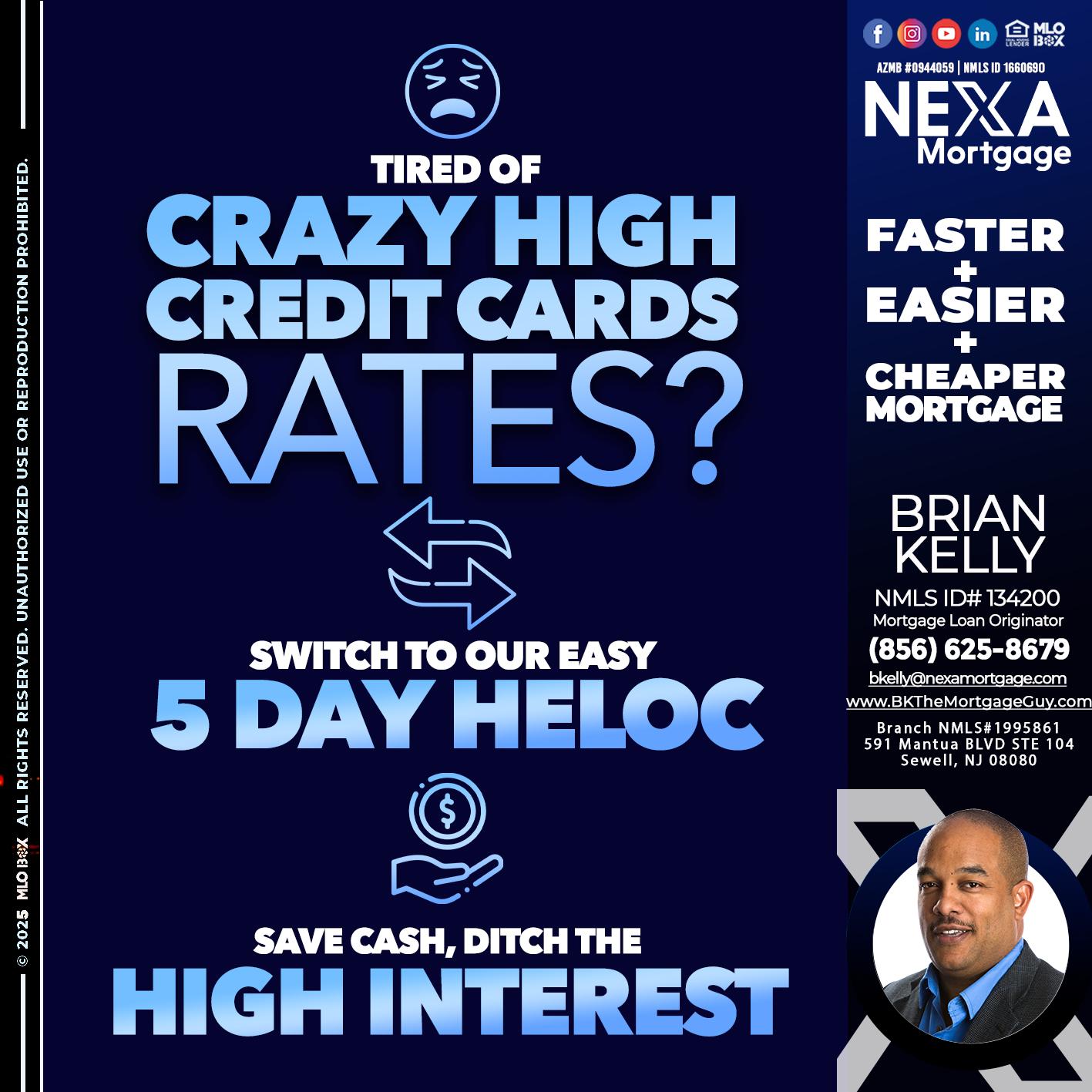TIRED OF HIGH RATES - Brian S. Kelly -Loan Officer
