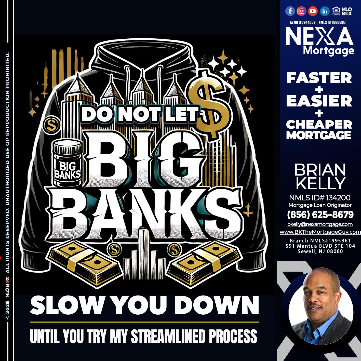 BIG BANKS - Brian S. Kelly -Loan Officer