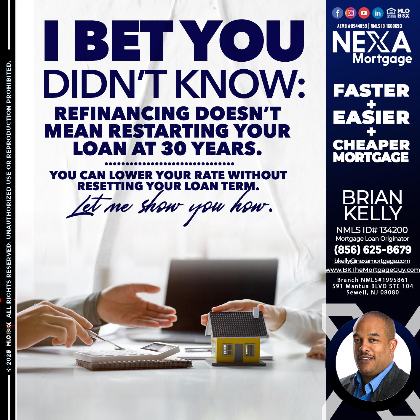 I BET YOU - Brian S. Kelly -Loan Officer