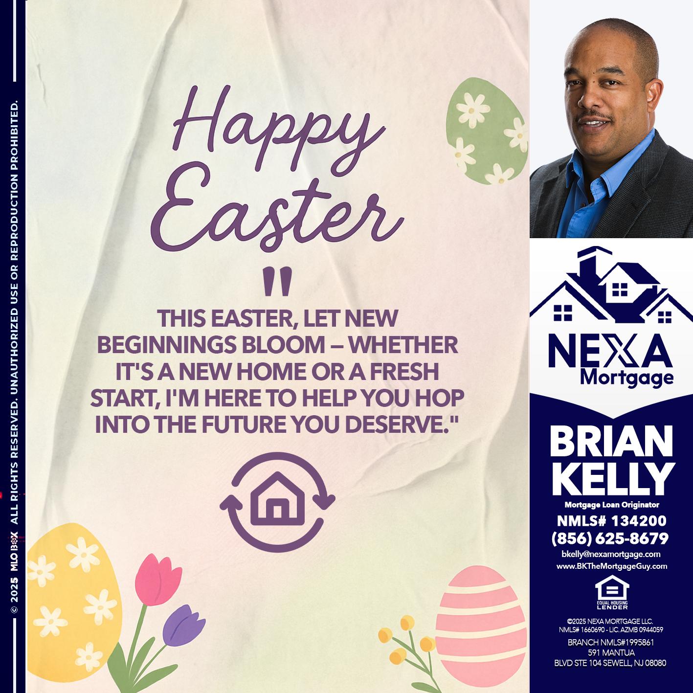 HAPPY EASTER - Brian S. Kelly -Loan Officer