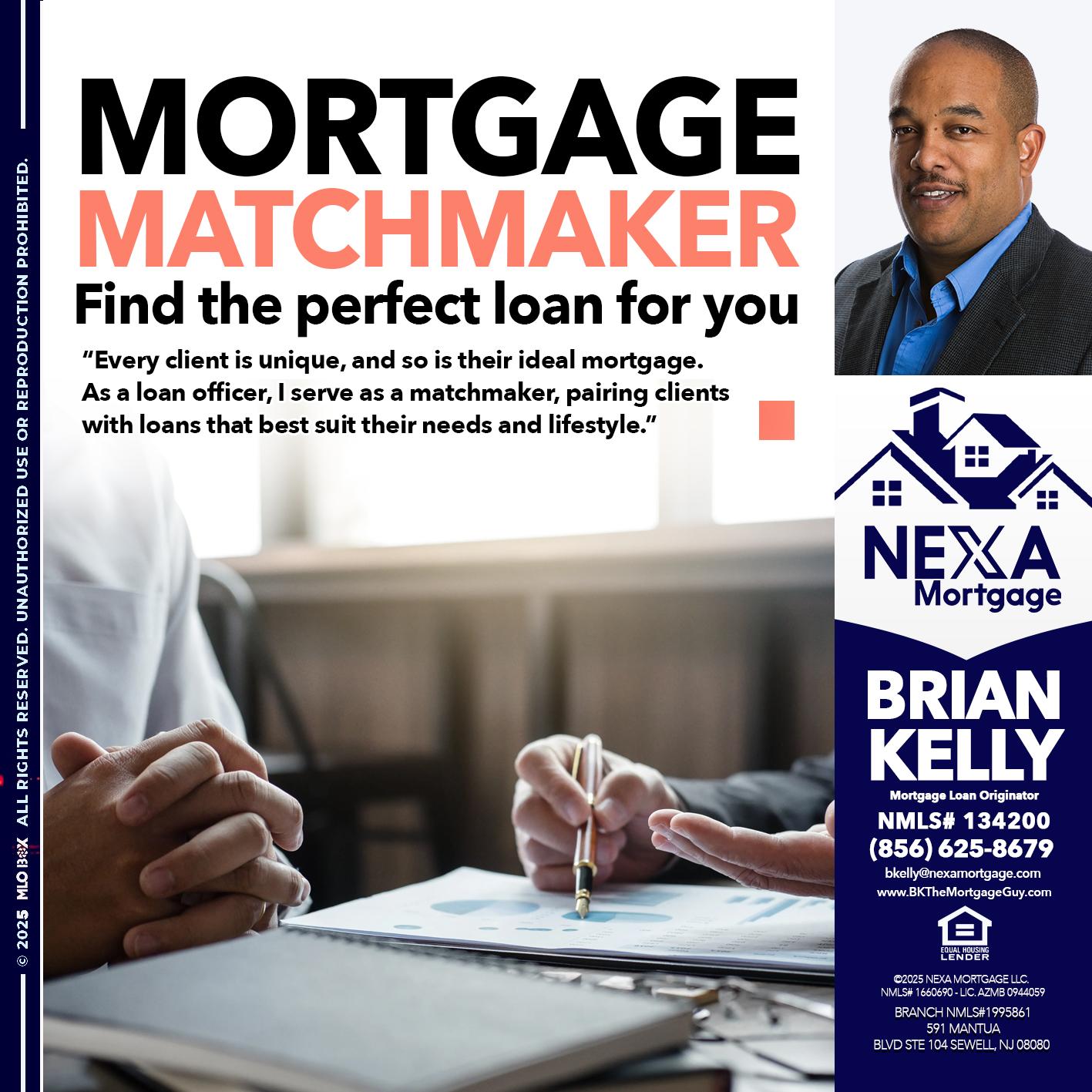MORTGAGE MATCHMAKER - Brian S. Kelly -Loan Officer