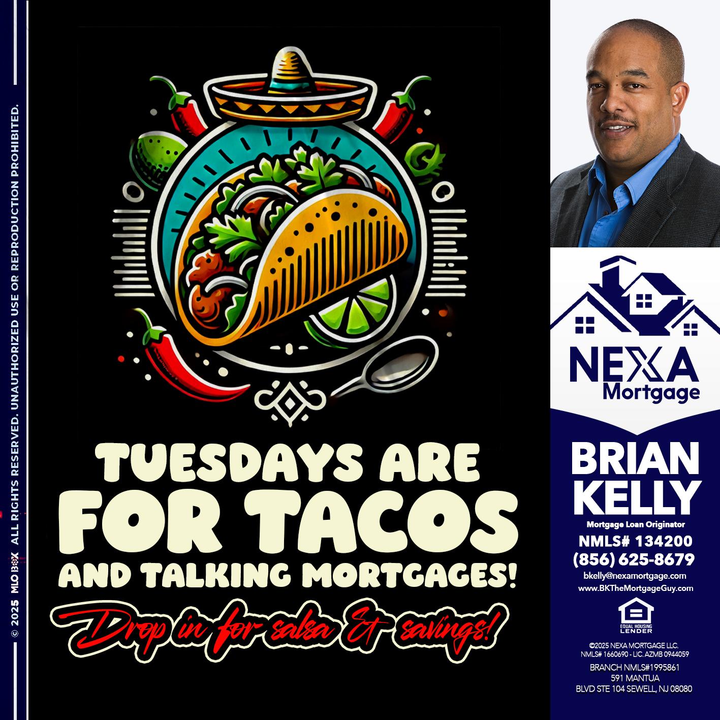 TACO TUESDAY - Brian S. Kelly -Loan Officer