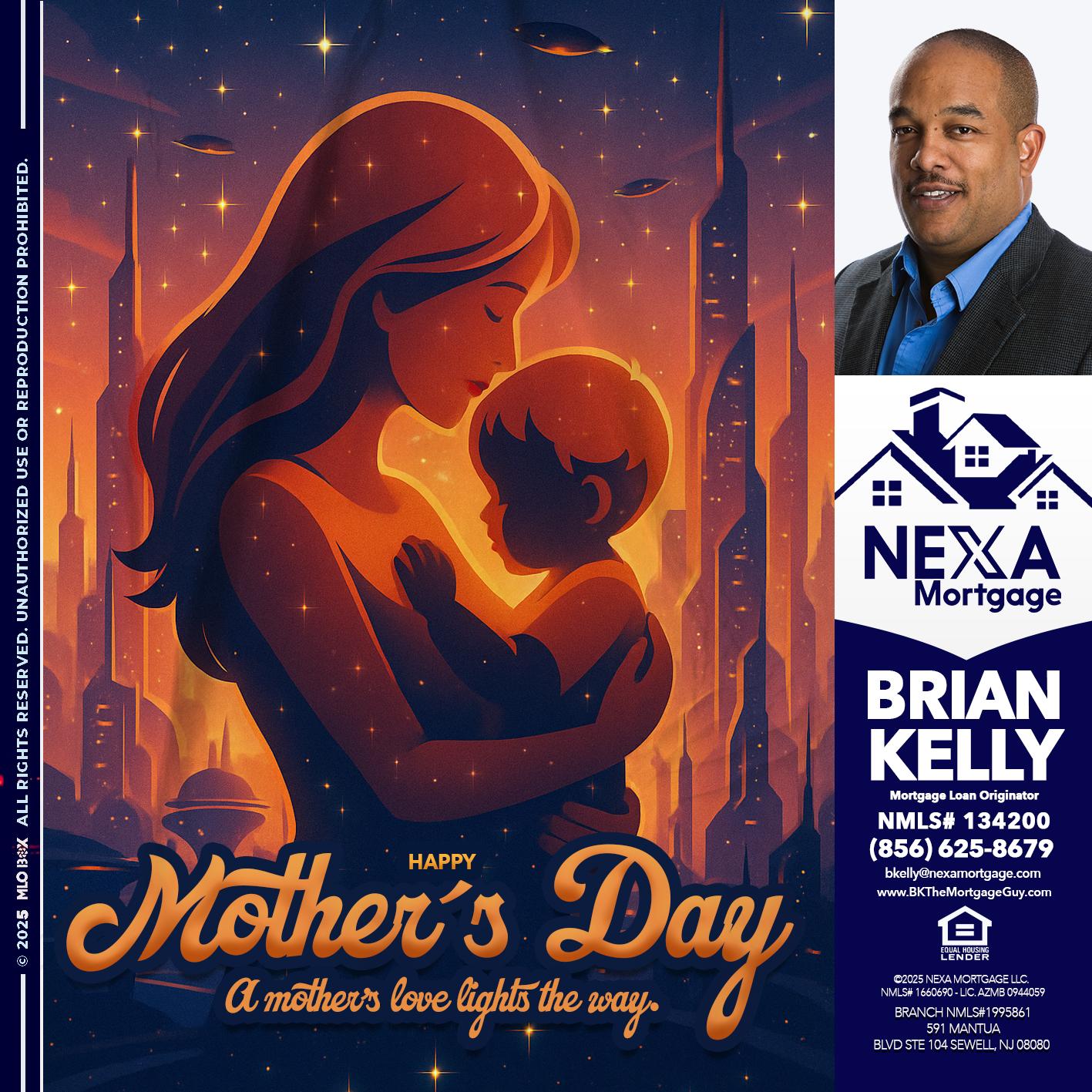 HAPPY MOTHERS DAY - Brian S. Kelly -Loan Officer
