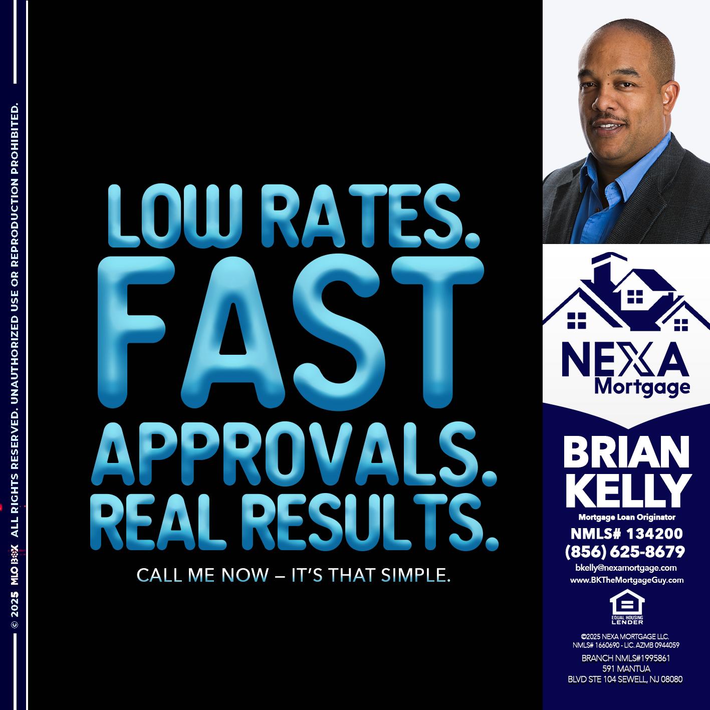 LOW RATES - Brian S. Kelly -Loan Officer