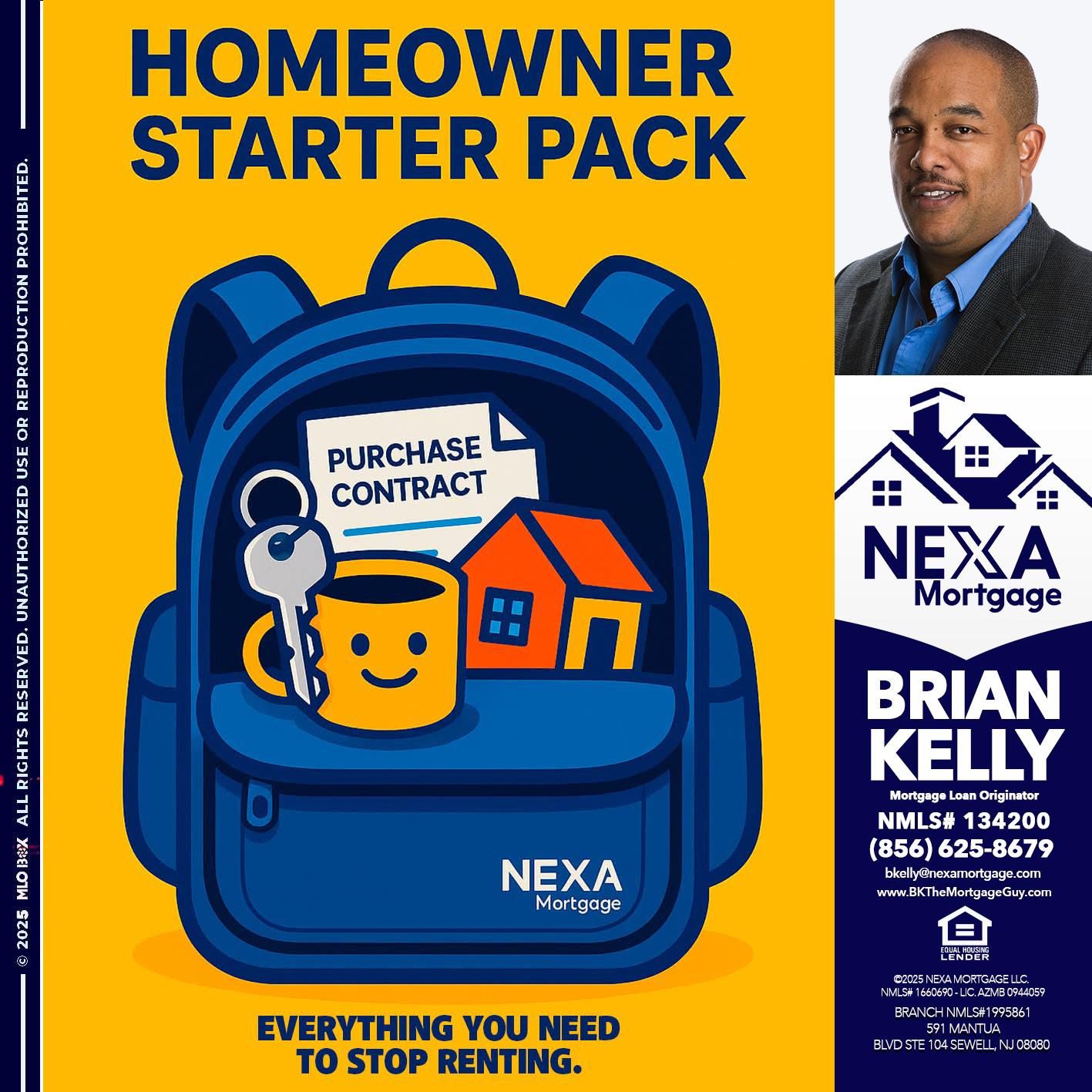 NEED A HOMEOWNER PACK.. - Brian S. Kelly -Loan Officer