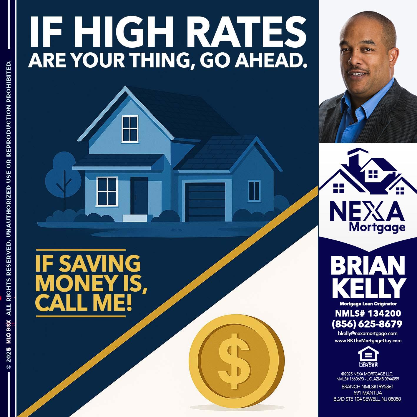 IF HIGH RATES - Brian S. Kelly -Loan Officer