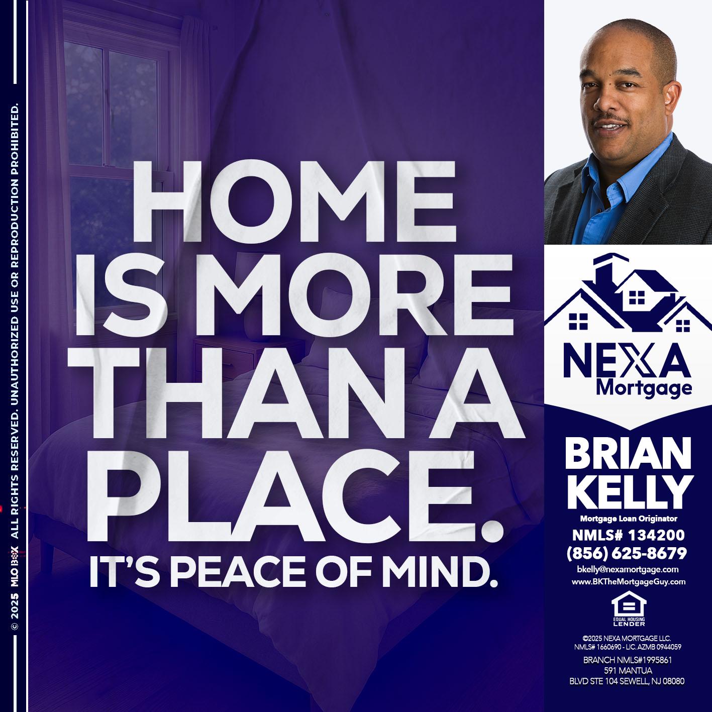 HOME IS MORE - Brian S. Kelly -Loan Officer
