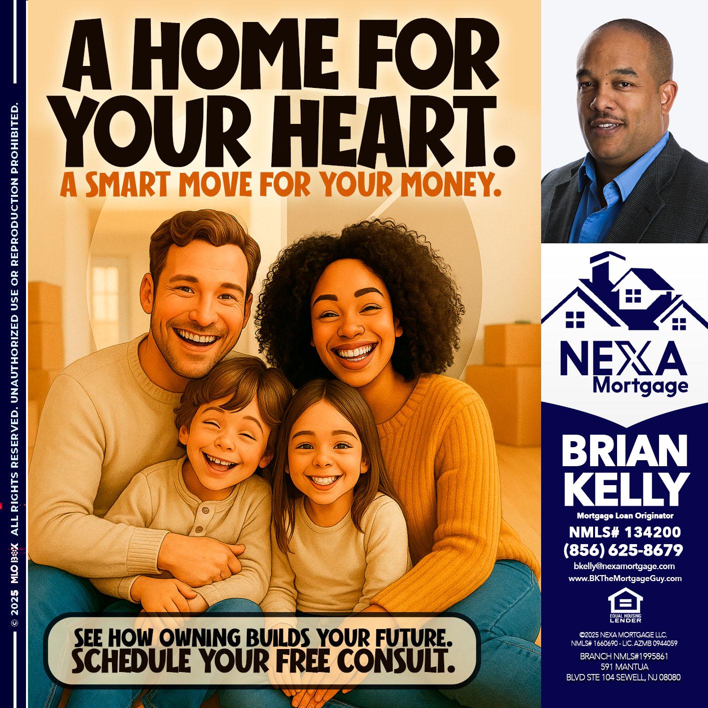 A HOME FOR - Brian S. Kelly -Loan Officer