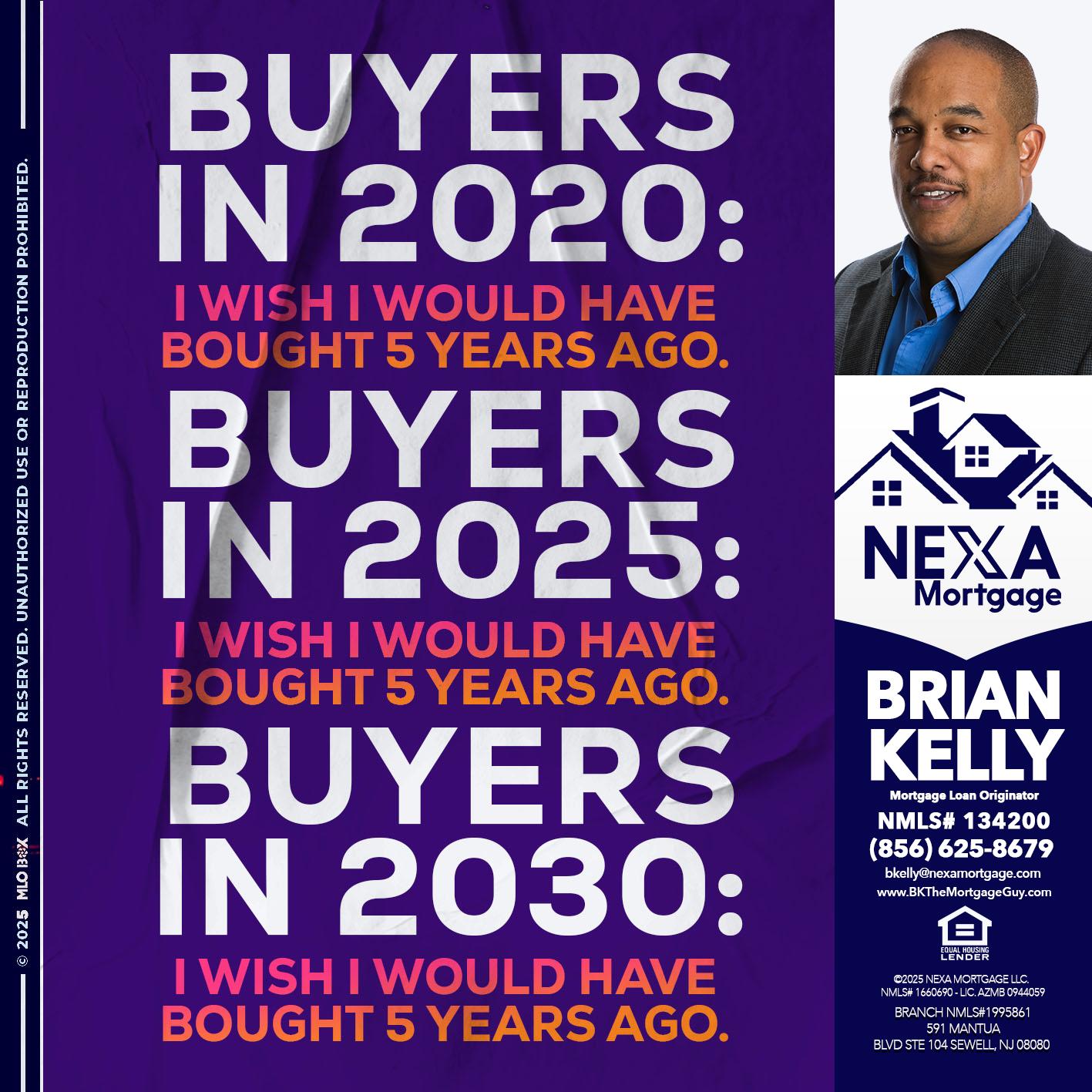 BUYERS IN 2020 - Brian S. Kelly -Loan Officer
