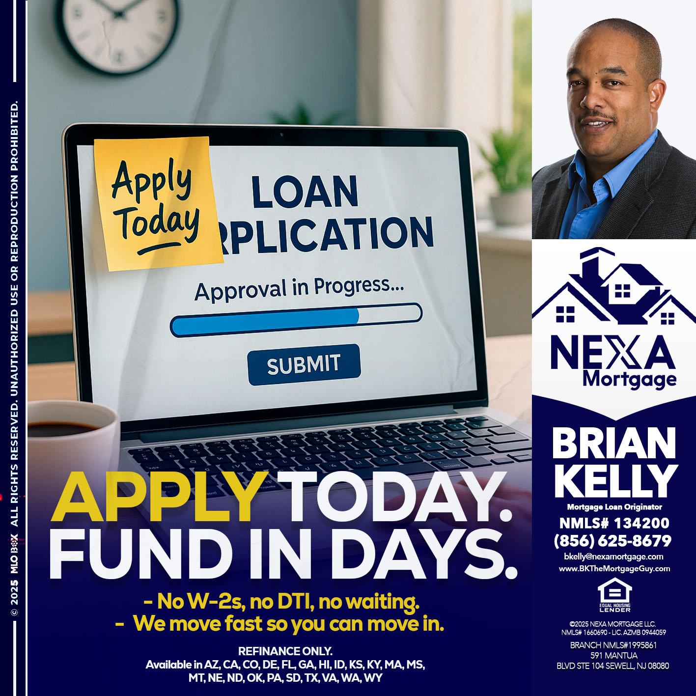 APPLY TODAY - Brian S. Kelly -Loan Officer
