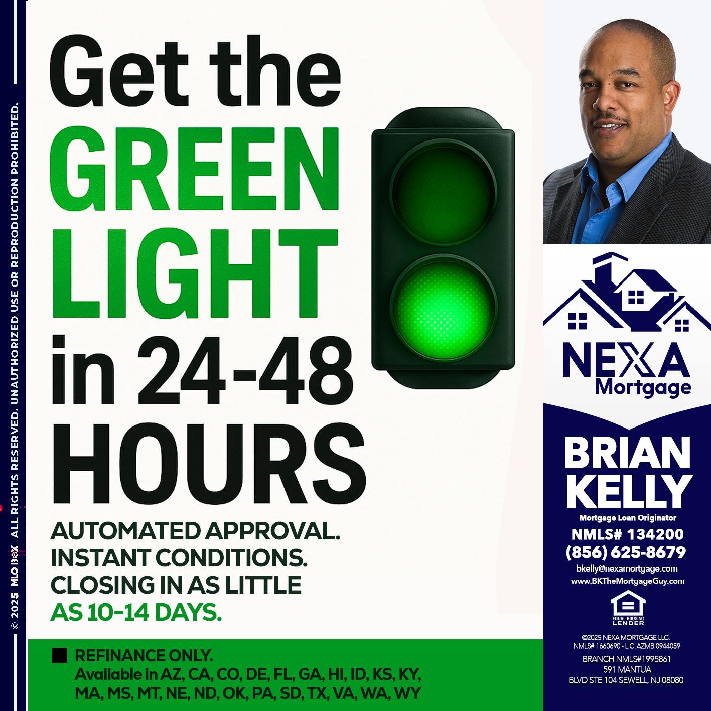 GET THE GREEN LIGHT - Brian S. Kelly -Loan Officer