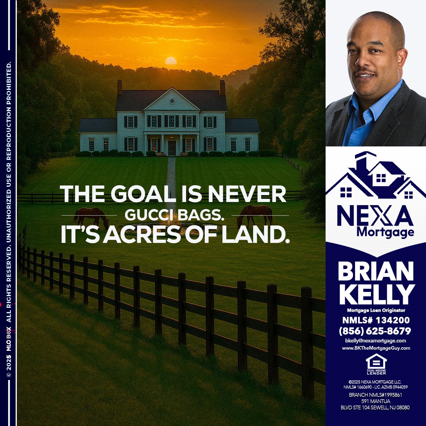 THE GOAL IS NEVER - Brian S. Kelly -Loan Officer