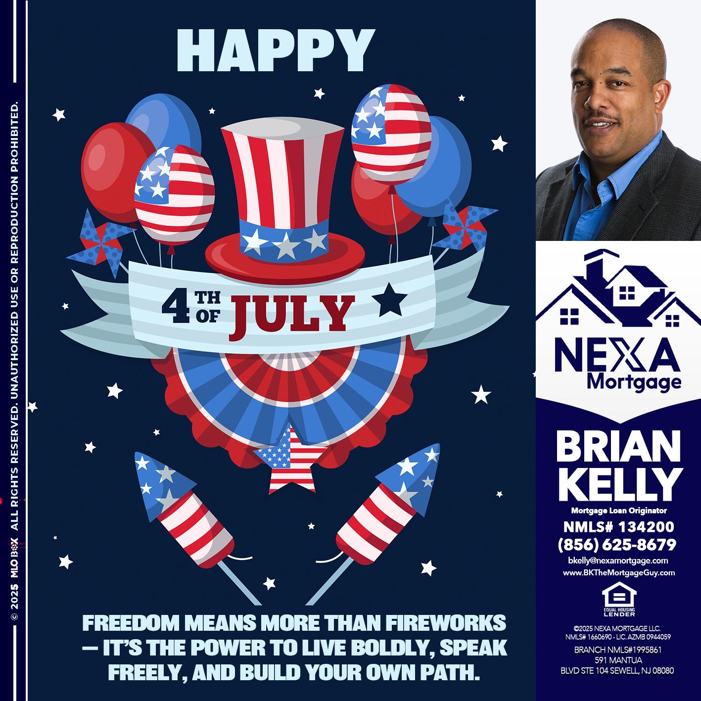 HAPPY 4TH OF JULY - Brian S. Kelly -Loan Officer