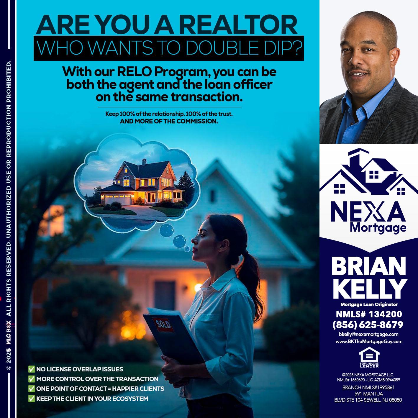 Are you a Realtor? - Brian S. Kelly -Loan Officer