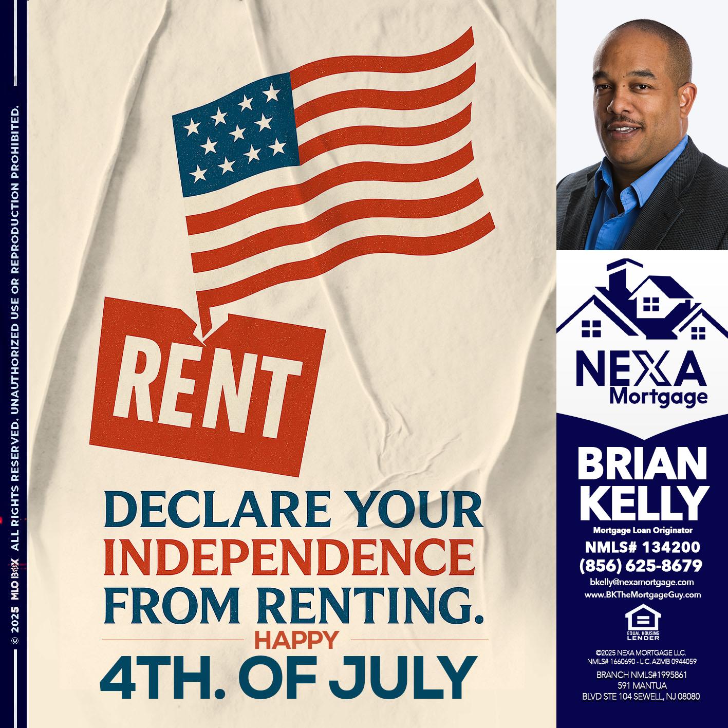 DECLARE YOUR INDEPENDENCE - Brian S. Kelly -Loan Officer