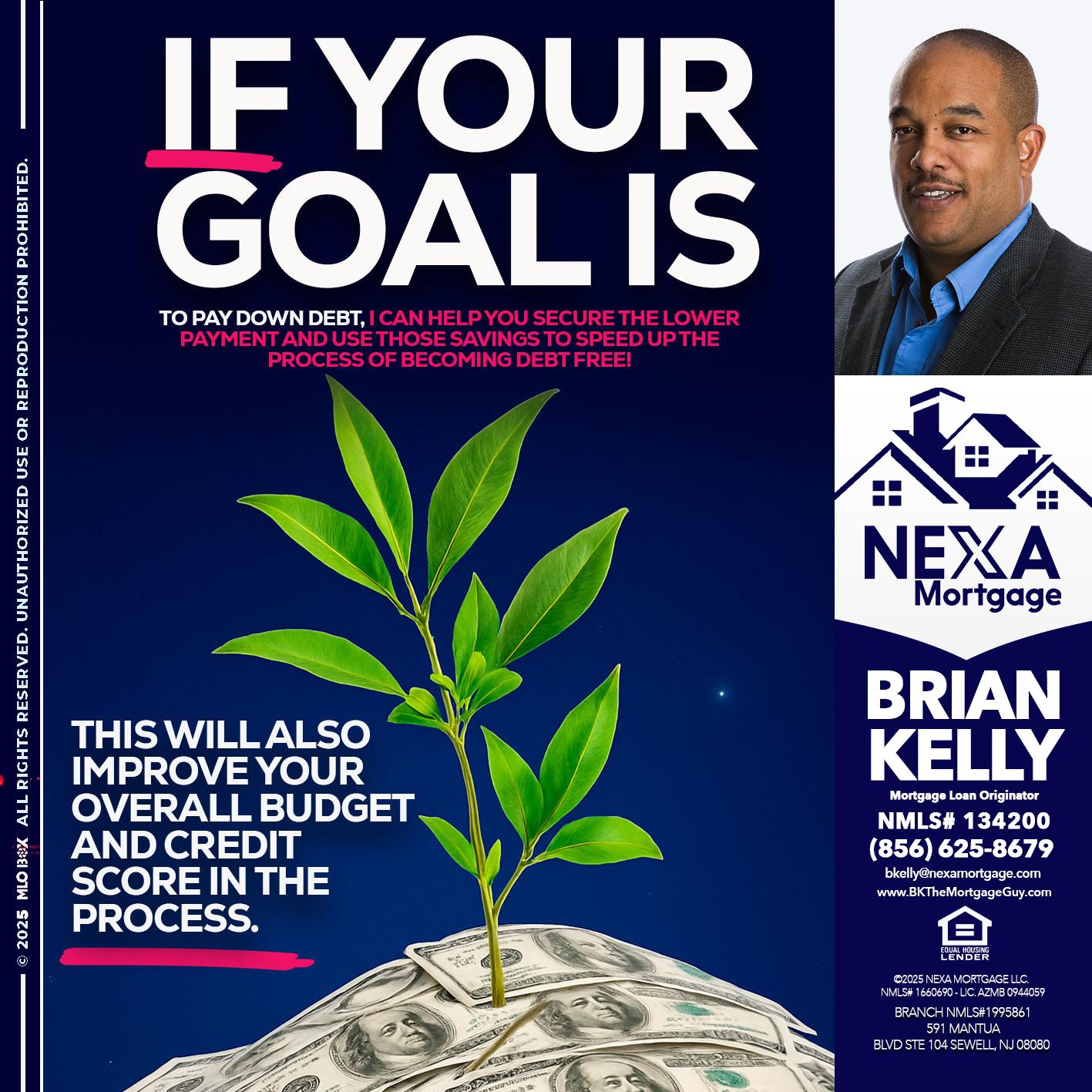 if your goal is - Brian S. Kelly -Loan Officer
