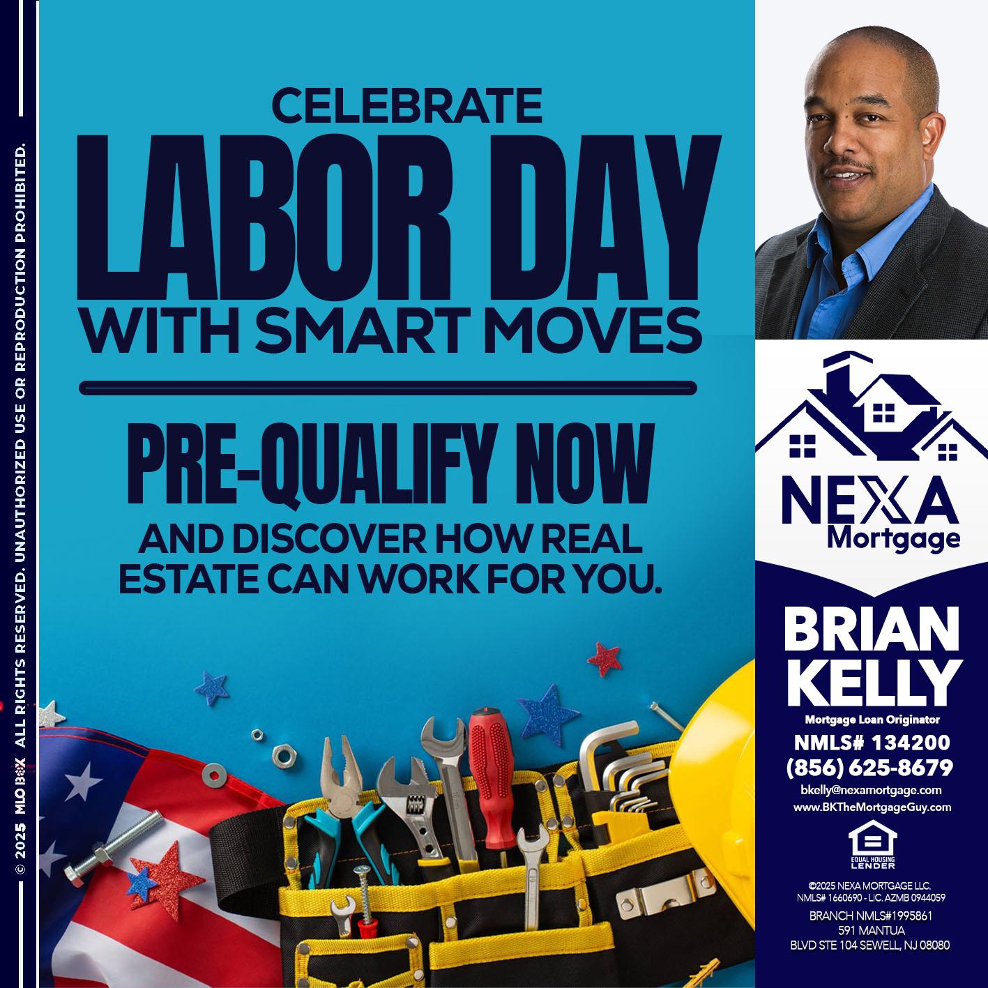 CELEBRATE LABOR DAY - Brian S. Kelly -Loan Officer