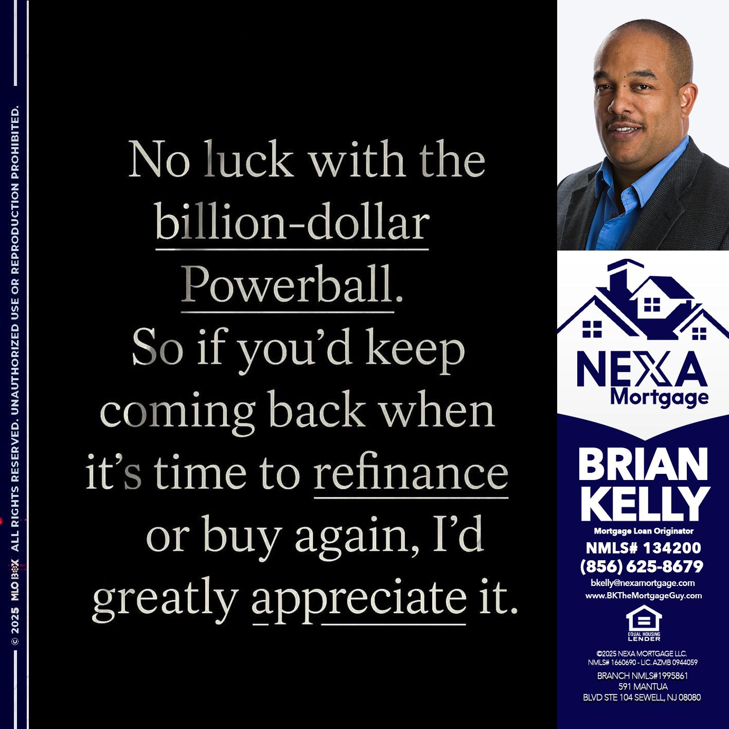 NO LUCK WITH - Brian S. Kelly -Loan Officer