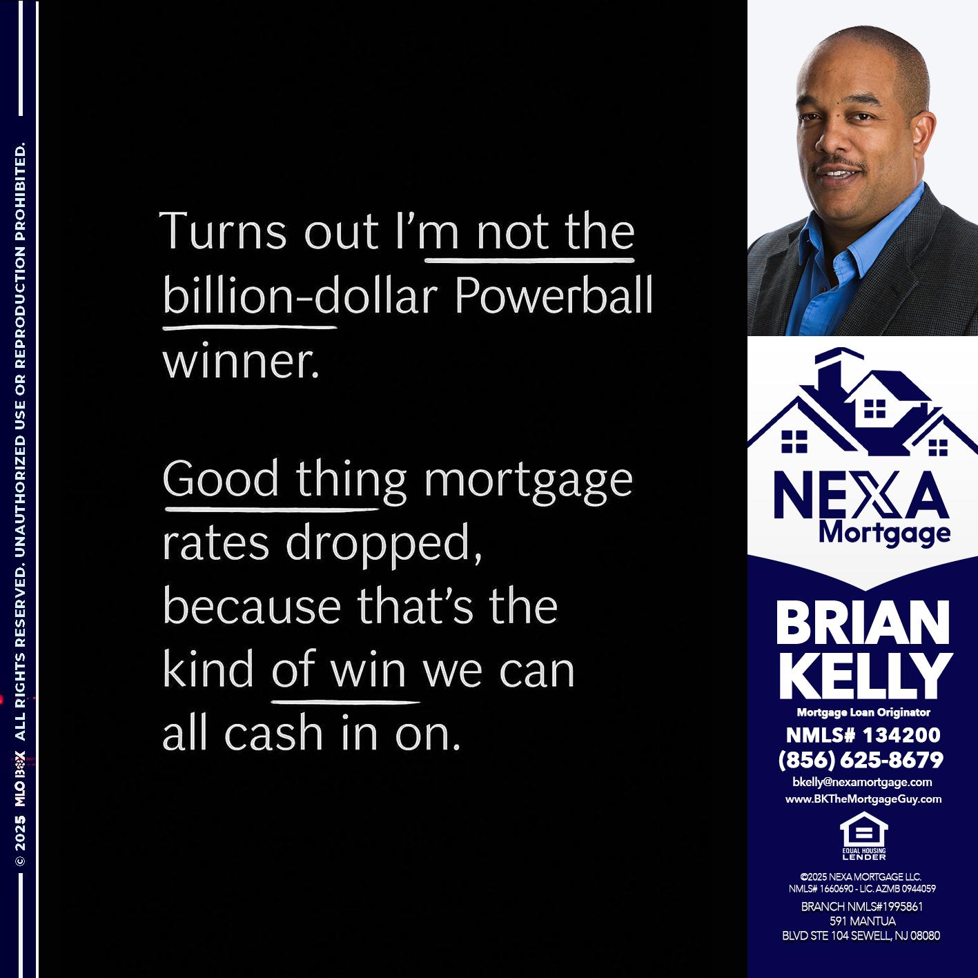 TURNS OUT - Brian S. Kelly -Loan Officer