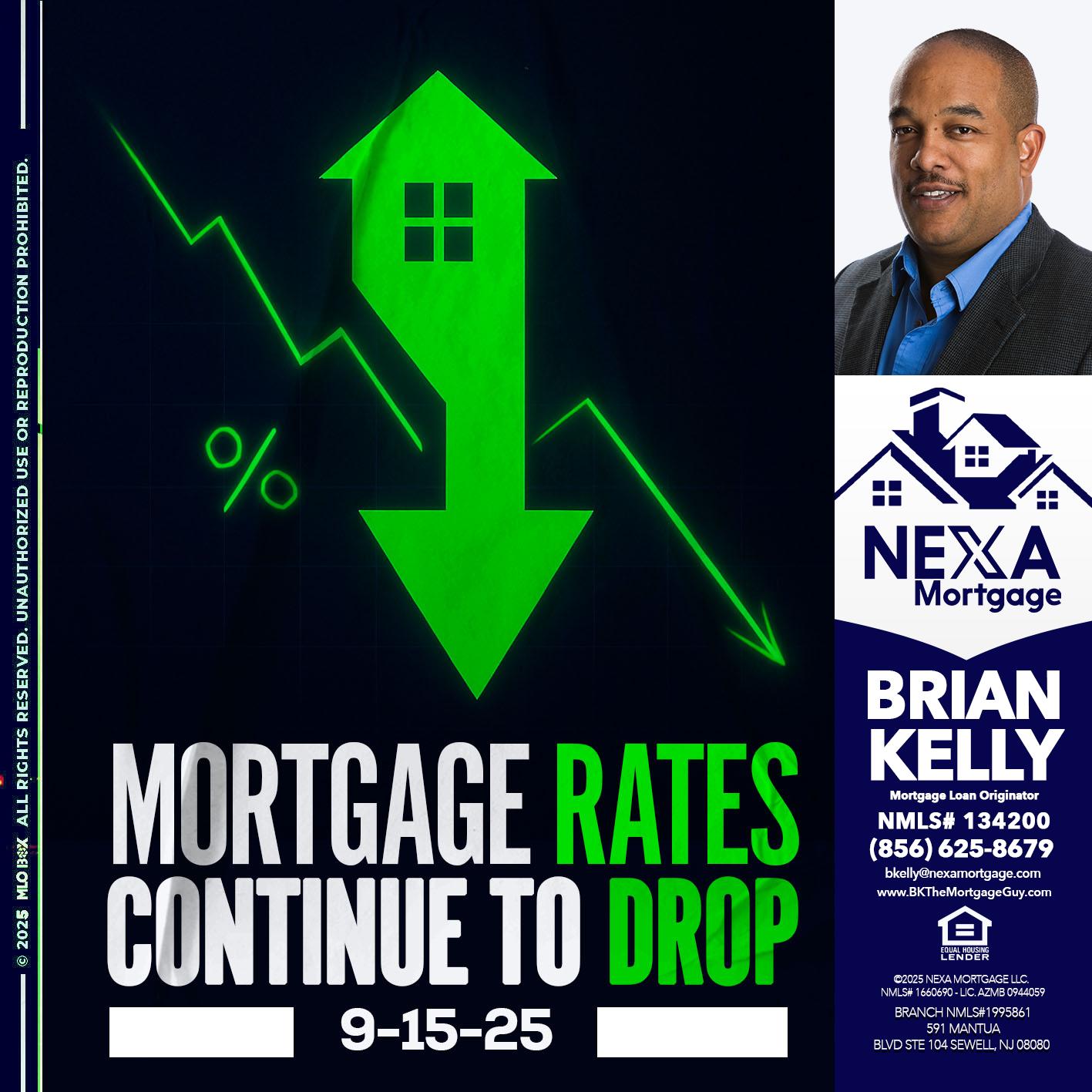 RATES DROP - Brian S. Kelly -Loan Officer