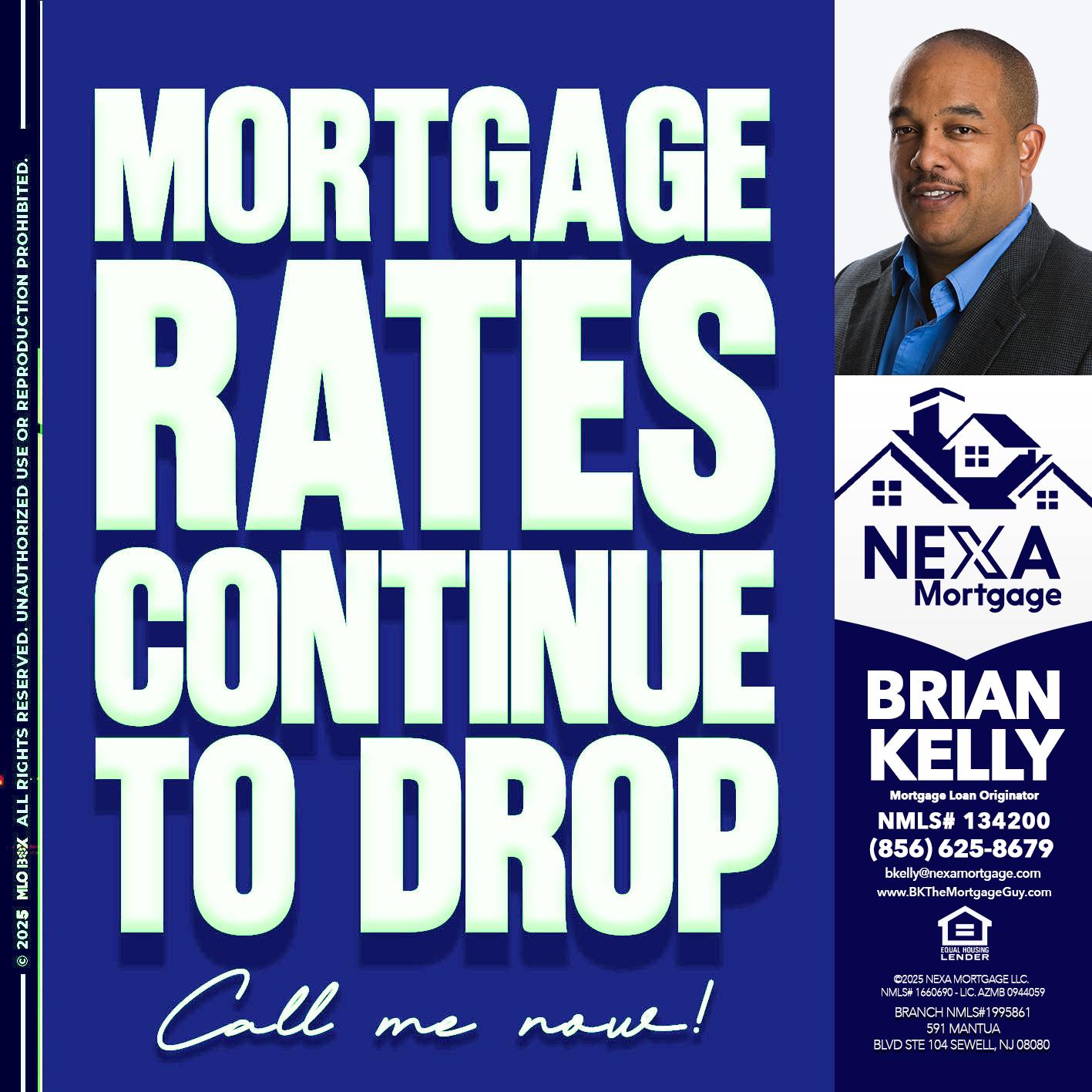 MORTGAGE RATES - Brian S. Kelly -Loan Officer