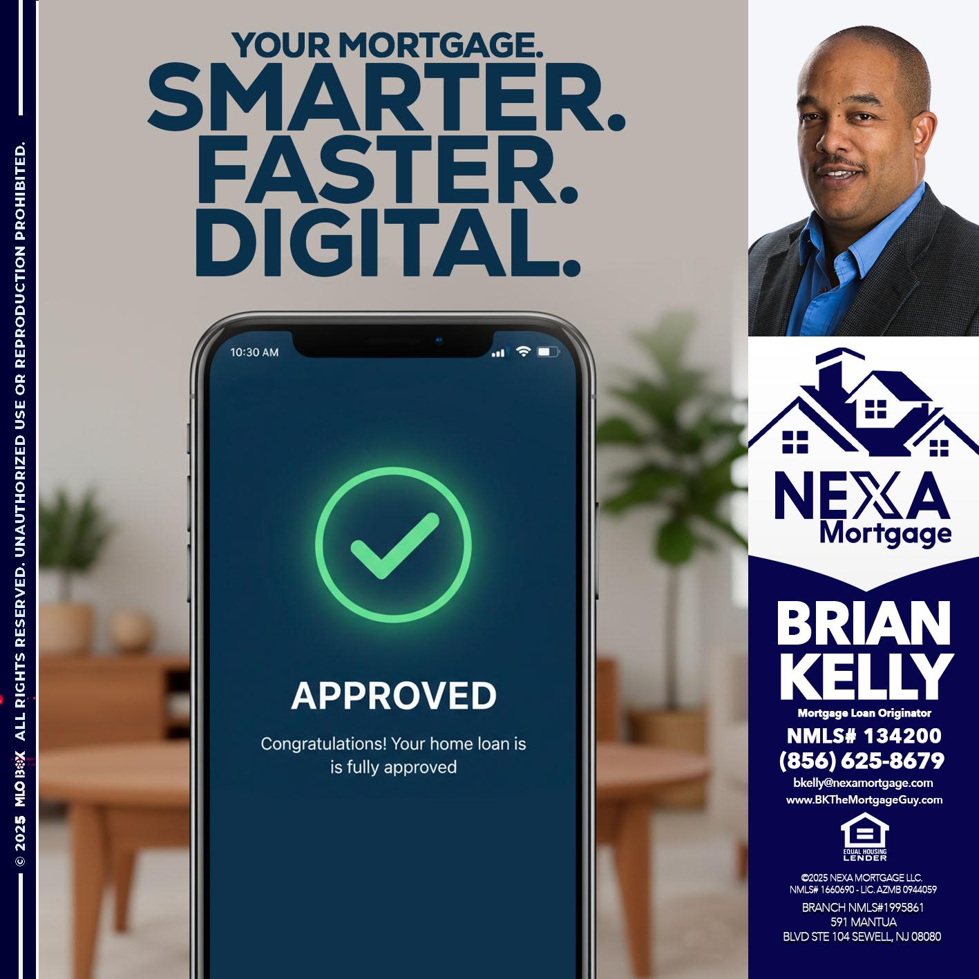 smarter faster digital - Brian S. Kelly -Loan Officer