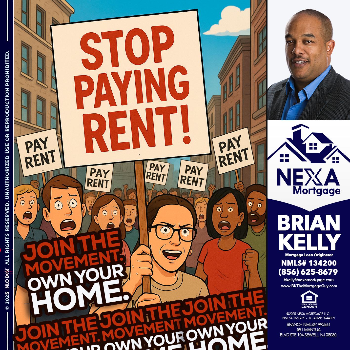 stop paying rent - Brian S. Kelly -Loan Officer