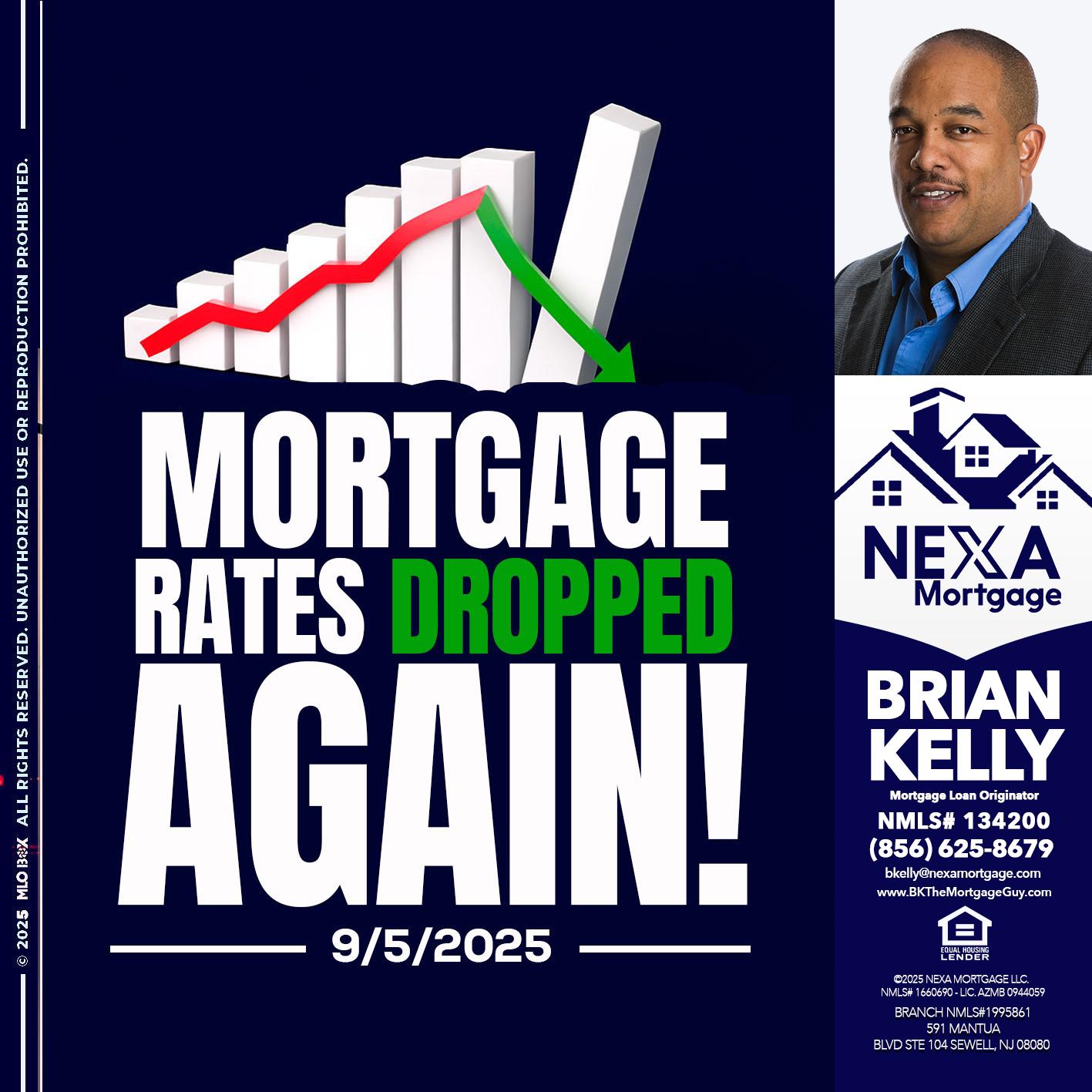 RATES DROP - Brian S. Kelly -Loan Officer