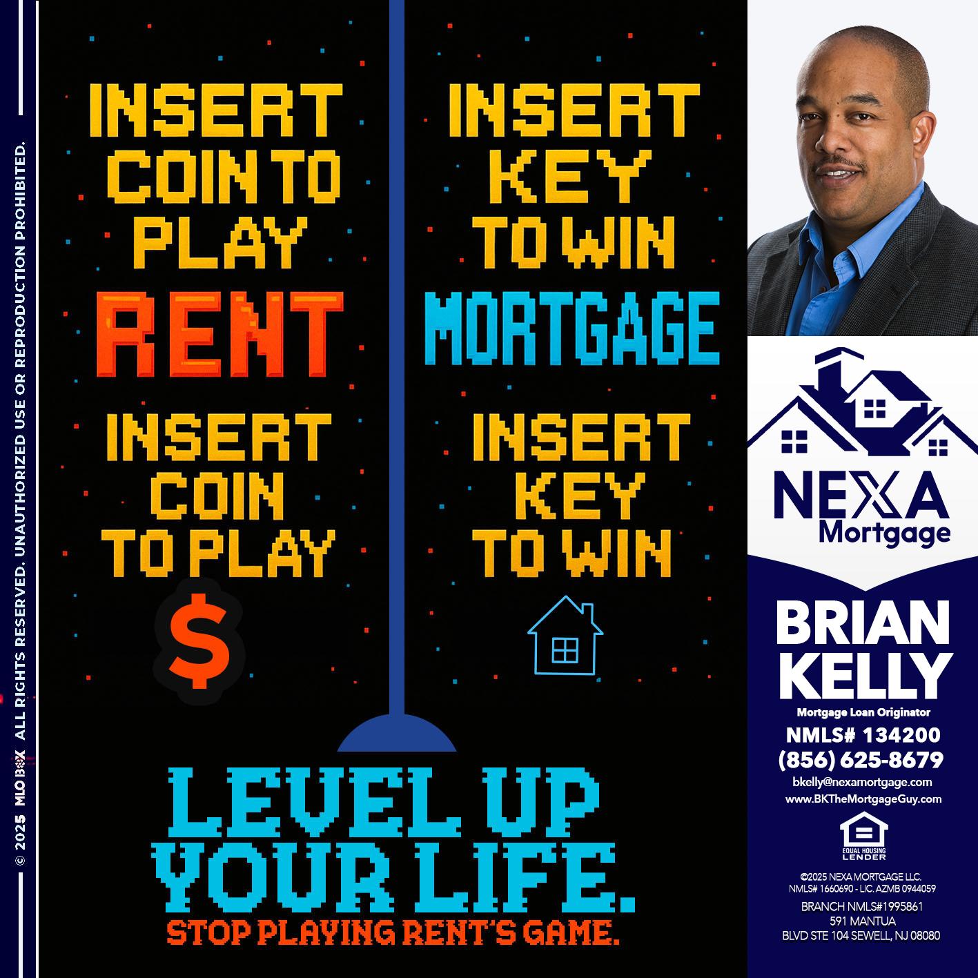 INSERT COIN - Brian S. Kelly -Loan Officer