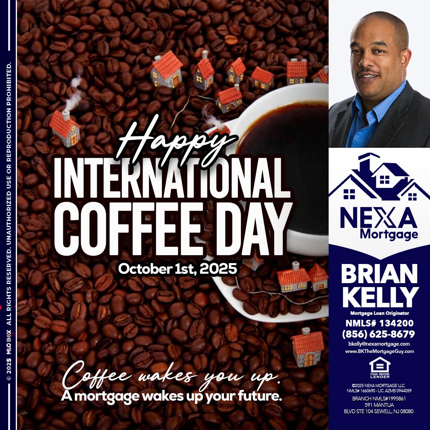 INTERNATIONAL COFFEE DAY - Brian S. Kelly -Loan Officer