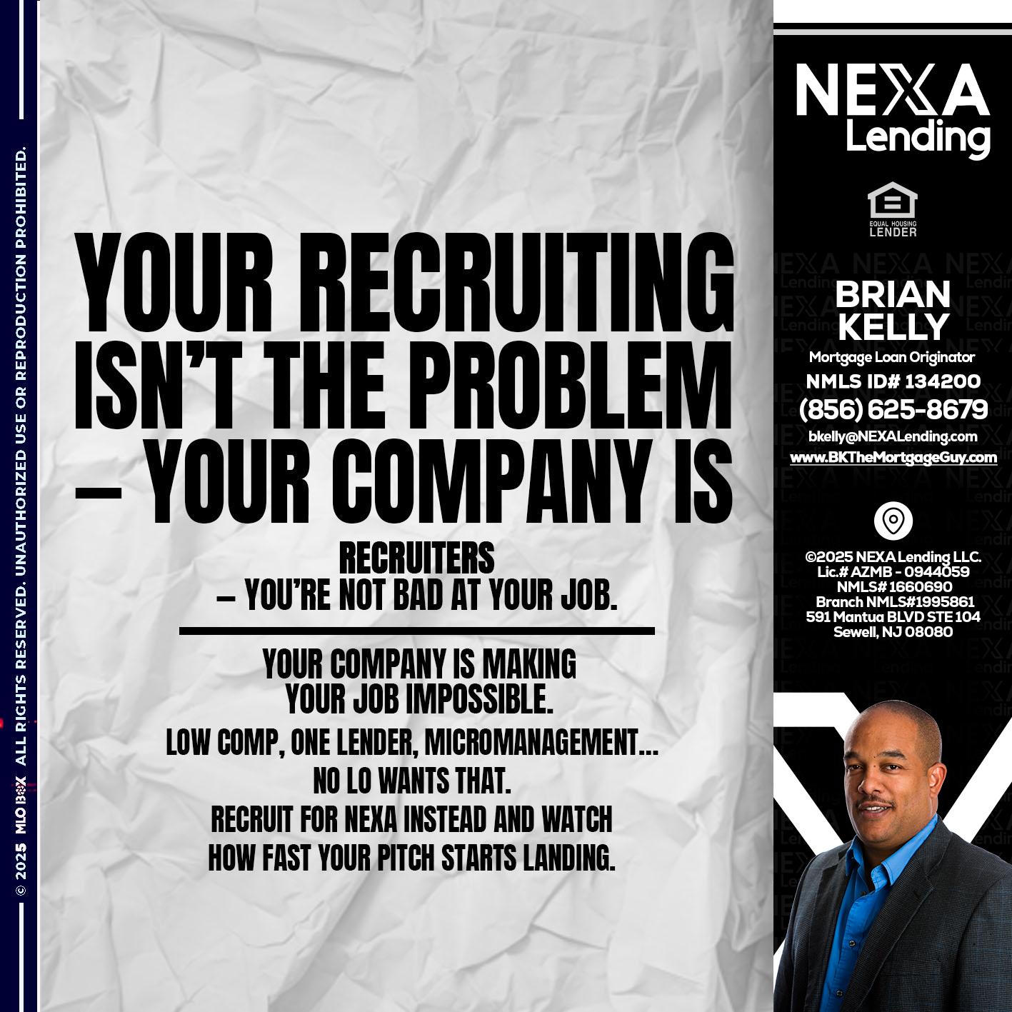 YOUR RECRUITING - Brian S. Kelly -Loan Officer