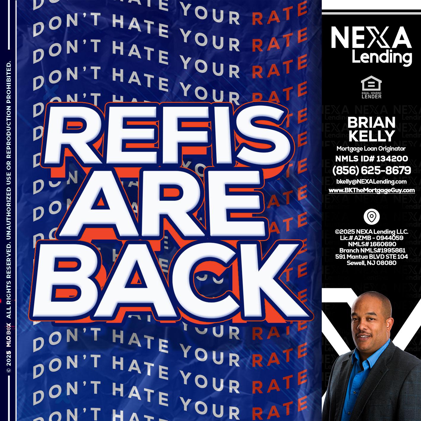 refis are back - Brian S. Kelly -Loan Officer