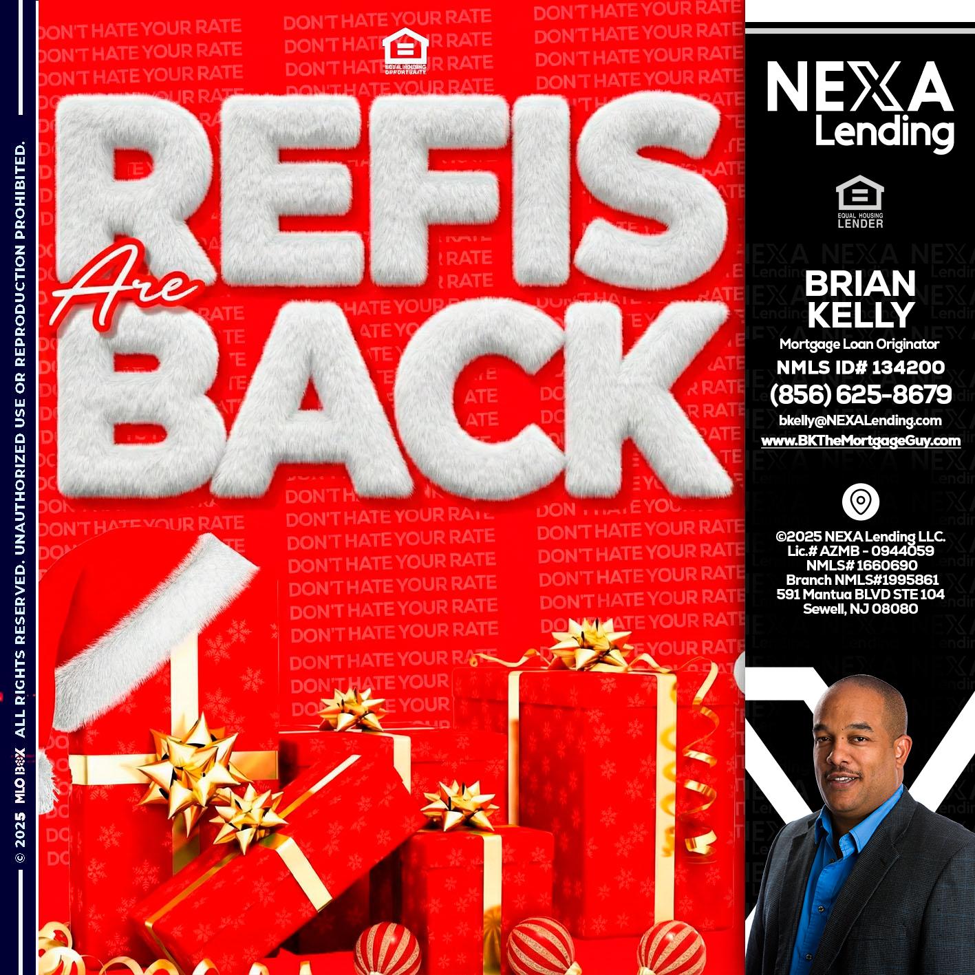 refis are back - Brian S. Kelly -Loan Officer