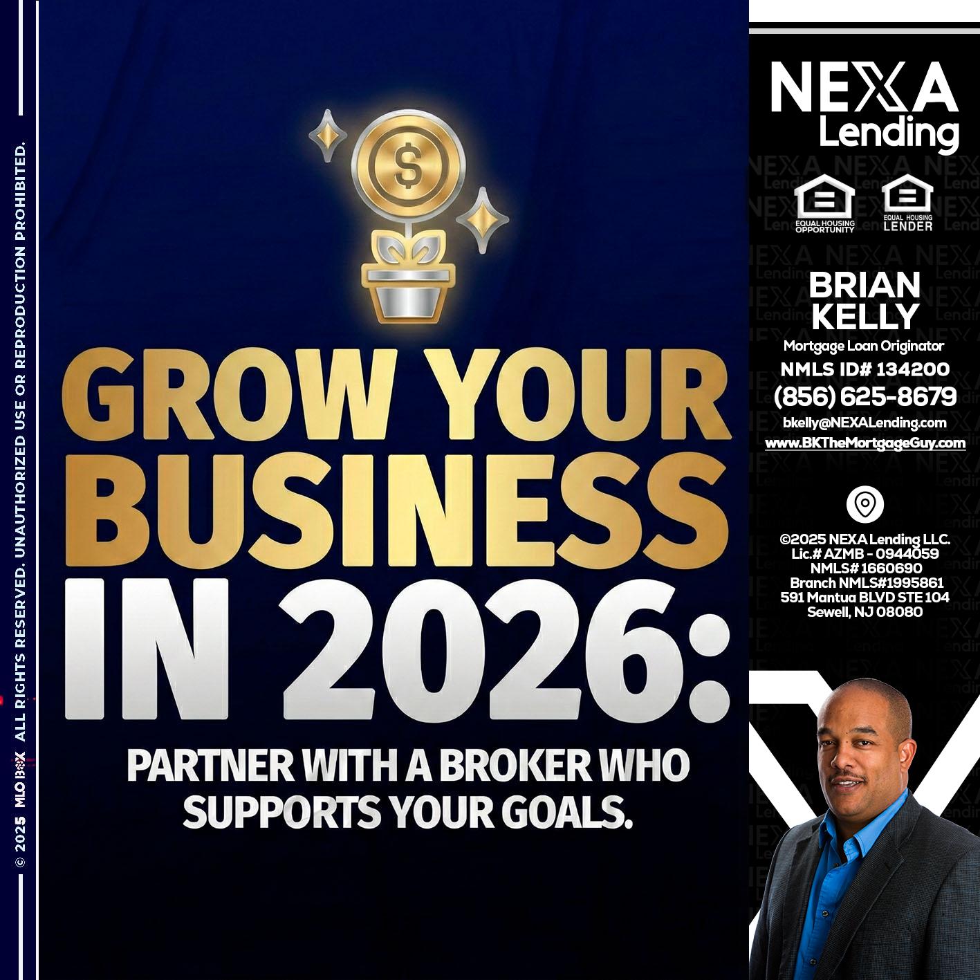 GROW YOUR BUSINESS - Brian S. Kelly -Loan Officer