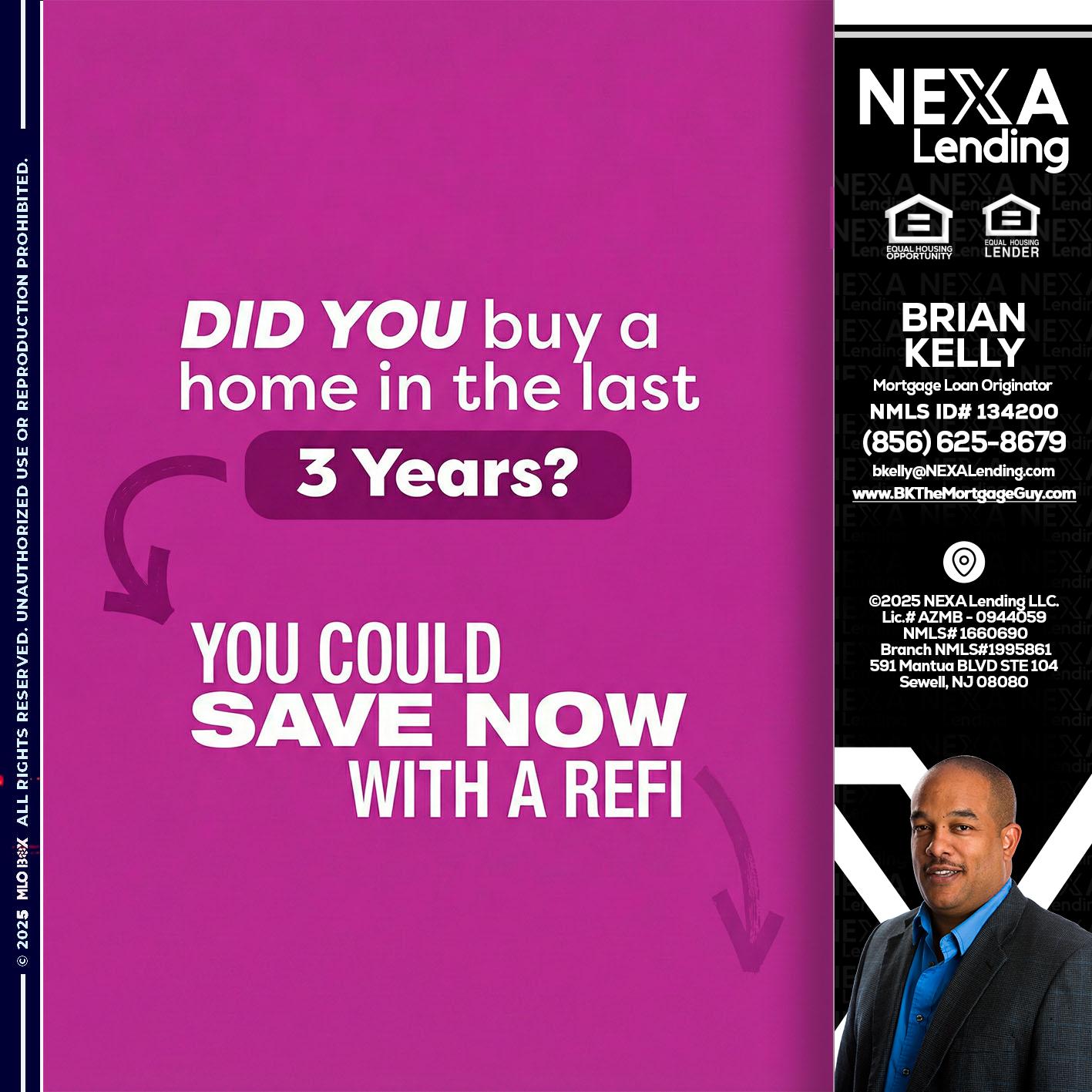 did you - Brian S. Kelly -Loan Officer