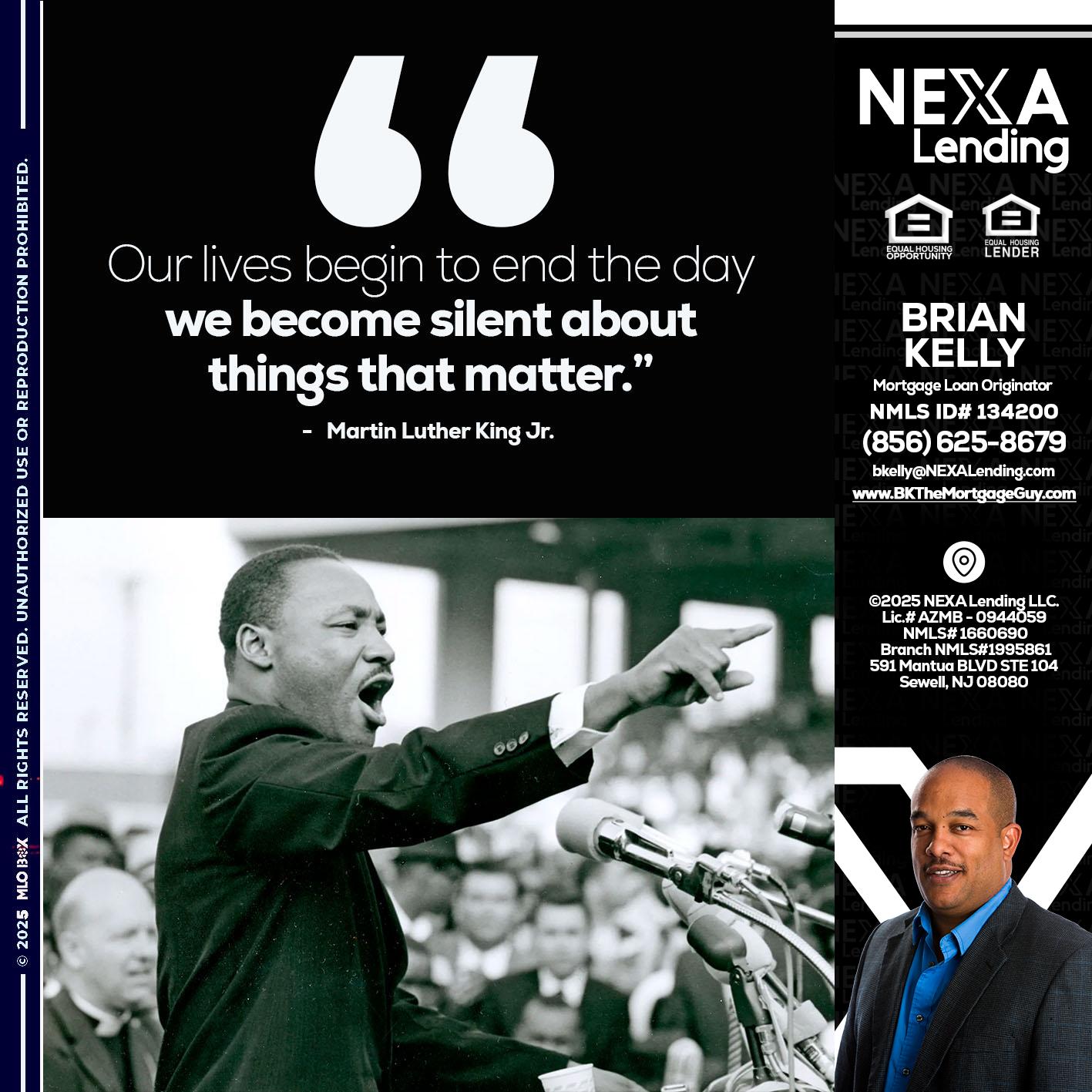 our lives MLK DAY - Brian S. Kelly -Loan Officer