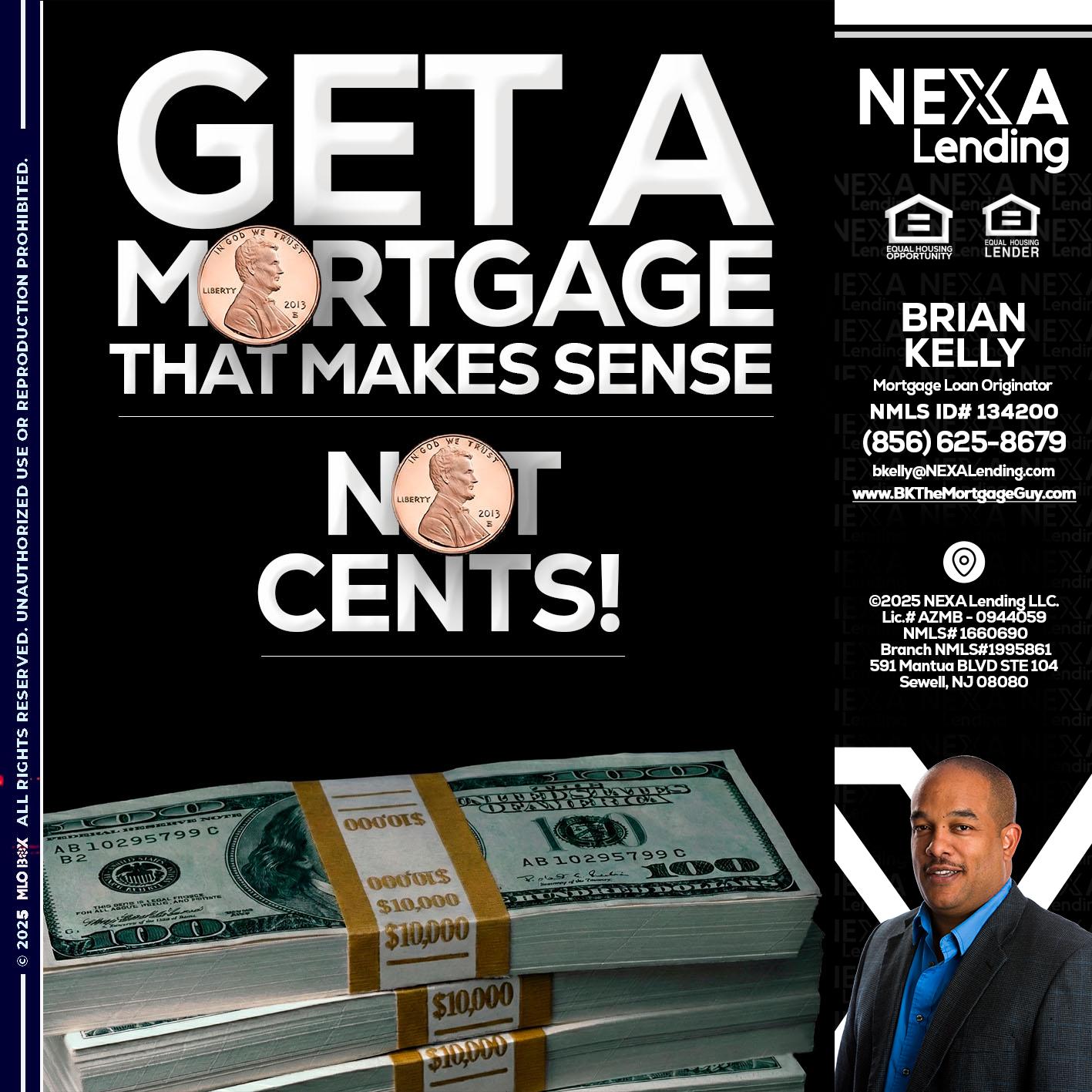 get a mortgage - Brian S. Kelly -Loan Officer