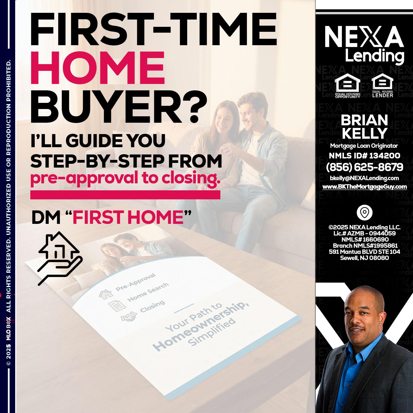 first time home buyer - Brian S. Kelly -Loan Officer