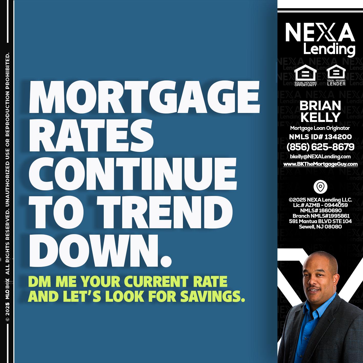 MORTGAGE RATES - Brian S. Kelly -Loan Officer